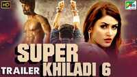 Super Khiladi 6 - Official Trailer 