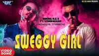 Latest Bhojpuri Rap Song 'Sweggy Girl' Sung By Rocking N.G And Vishwakaar 