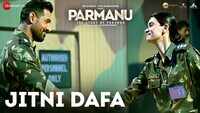 Parmanu: The Story Of Pokhran | Song - Jitni Dafa