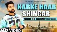 Latest Haryanvi Song Karke Haar Shingar Sung By Vicky Tarori 