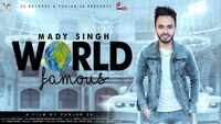 Latest Punjabi Song 'World Famous' Sung By Mady Singh 