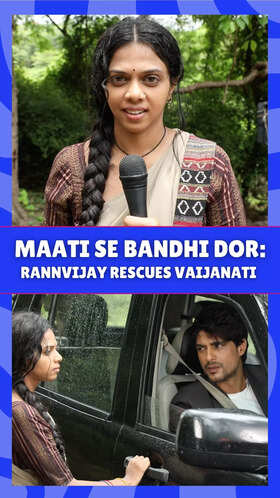 Maati Se Bandhi Dor on location: Vaijanati finds herself in a big trouble; Rannvijay helps her
