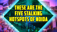 These are the five stalking hotspots of Noida 