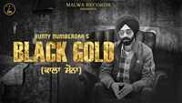 Latest Punjabi Song 'Black Gold' Sung By Bunty Numberdar 