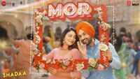 Shadaa | Song - Mor 