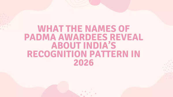 What the Names of Padma Awardees Reveal About India’s Recognition Pattern in 2026