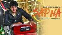 Haryanvi Song Sapna Sung by Diler Singh Kharkiya 