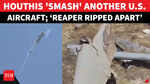 Houthis Shoot Down US&rsquo; MQ-9 Reaper Drone; Key Iran Ally To Start Another War In Gulf?