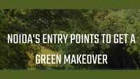 Noida all set for a botanical transformation 