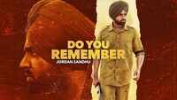 Latest Punjabi Song 'Do You Remember' Sung By Jordan Sandhu 