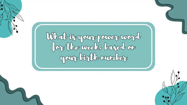 What is your power word for the week; based on your birth number