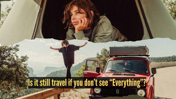 Is it still travel if you don’t see “Everything”?