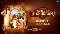 Family of Thakurganj – Official Trailer 