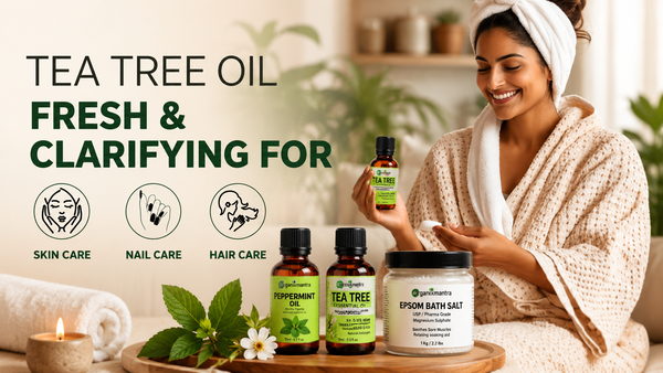 Tea Tree Oil for Acne-Prone Skin, Hair and Scalp: How to Choose a 100% Pure, Certified-Clean Bottle in India