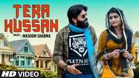 Latest Haryanvi Song Tera Hussan Sung By Masoom Sharma 