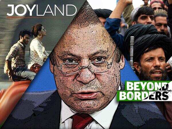 Nawaz Sharif’s return to Pakistan, Joyland’s re-run, worry about Afghanistan 