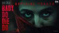 Baby Do Die Do - Official Teaser