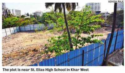 Land worth Rs 100 crore diverted from reserved plot for SRA project in Khar