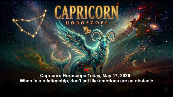 Capricorn Horoscope Today, May 17, 2026: When in a relationship, don't act like emotions are an obstacle