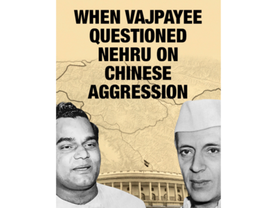 When Atal Bihari Vajpayee questioned Jawaharlal Nehru on Chinese aggression