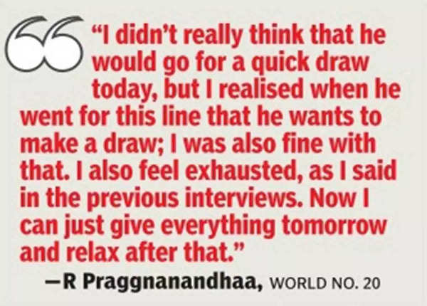 When playing Magnus Carlsen on tie-breaks, Praggnanandhaa said, Now I can  just give everything tomorrow.World Cup final 