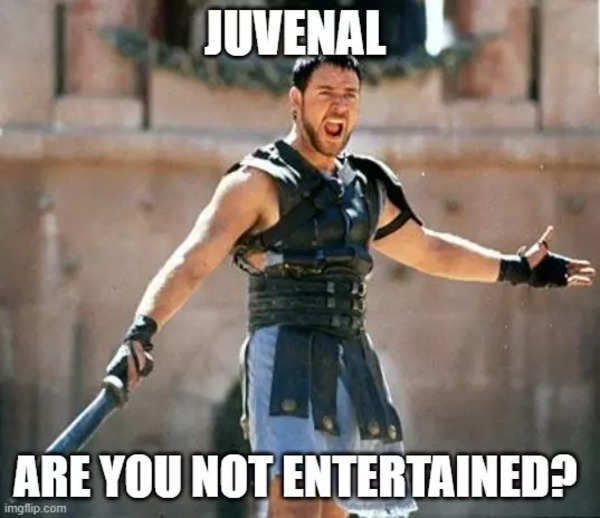 Meme: Are you not entertained?