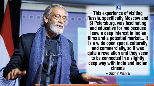 Sudhir Mishra shared how Russia is a potential market for Indian filmmakers