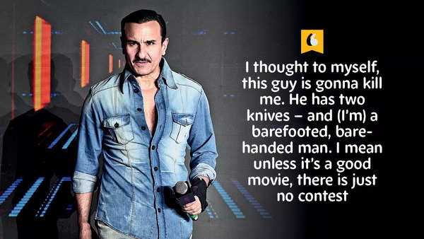 Saif: I fought with him, but I couldn’t handle it after a while because there were these two knives in action