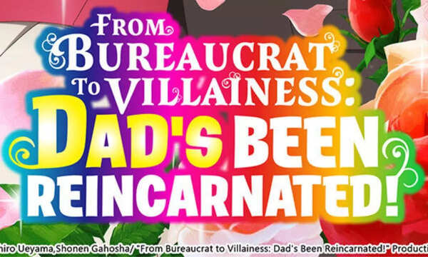 From Bureaucrat to Villainess english dub premieres april 16 on HIDIVE