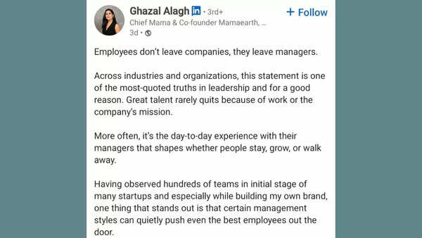 Image credits: LinkedIn/Ghazal Alagh "Employees don't leave companies, they leave managers."