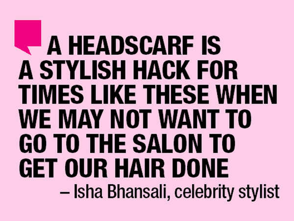 Celebrity stylist Isha Bhansali says headscarves are a stylist hack for these times