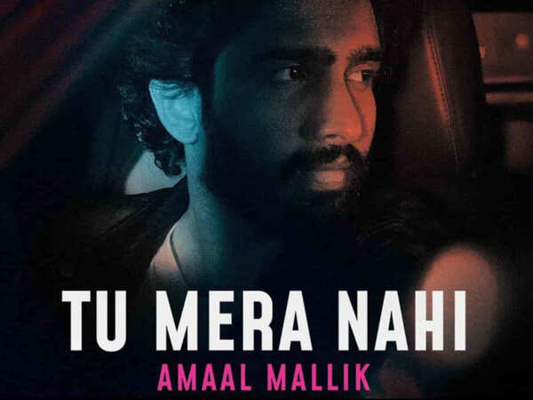 Amaal Mallik's 'Tu Mera Nahi'