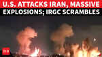 US Strikes Iran In Major 'REVENGE OPERATION'; Massive Explosions Heard, IRGC Gets Into Action