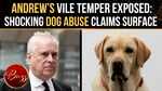 Andrew Accused Of Kicking His Dog In Rage; Guest HORRIFIED, Prince Philips&rsquo; Reaction REVEALED