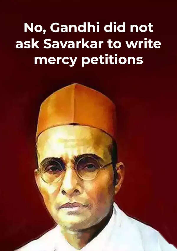 No, Gandhi did not ask Savarkar to write mercy petitions