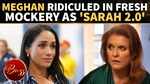 Meghan Markle Branded 'Sarah Ferguson 2.0'; Duchess Accused Of Turning Royal Title Into Cash Machine