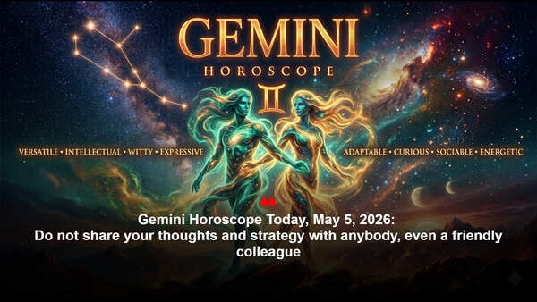 Gemini Horoscope Today, May 5, 2026: Do not share your thoughts and strategy with anybody, even a friendly colleague