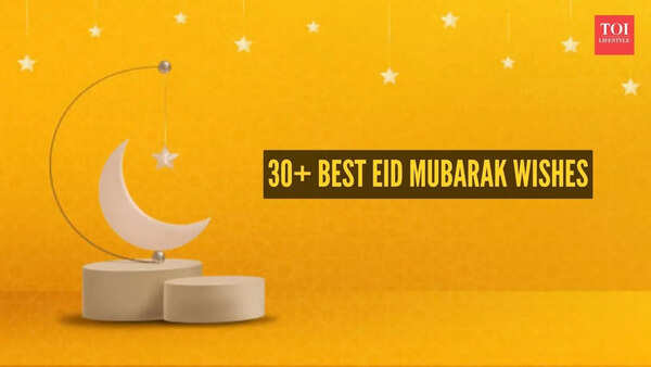30+ Best Eid Mubarak wishes, messages and quotes to share with family & friends on Eid-ul-Adha 2026