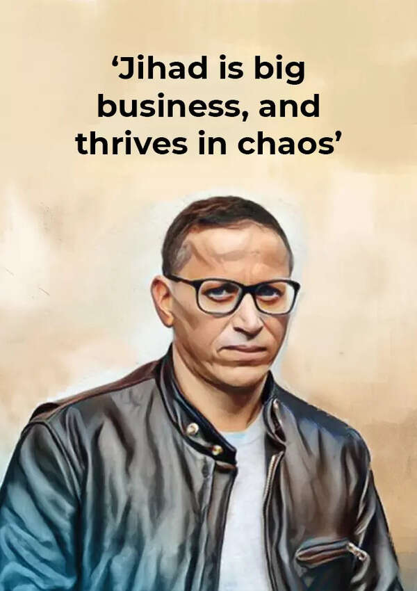 'Jihad is big business, and thrives in chaos'