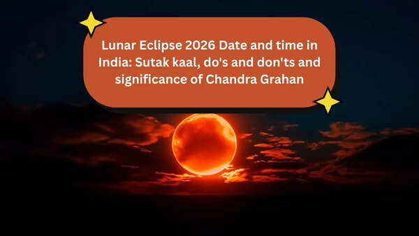 Lunar Eclipse 2026 Date and Time in India: Sutak kaal, do's and don'ts and significance of Chandra Grahan