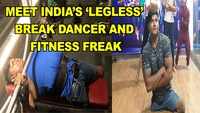 Meet India's 'legless' break dancer and fitness freak 