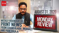 Monday Review: Weekly roundup of print news from Chandigarh, Mohali, and Panchkula 