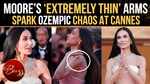 Demi Moore&rsquo;s Cannes Look Ignites &lsquo;Too Thin&rsquo; Debate Online: 'That's Not Toned'