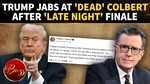 Trump Unleashes Brutal Attack As Colbert Signs Off From 'The Late Show'