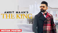 Latest Punjabi Song 'The King' (Motion Poster) Sung By Amrit Maan 