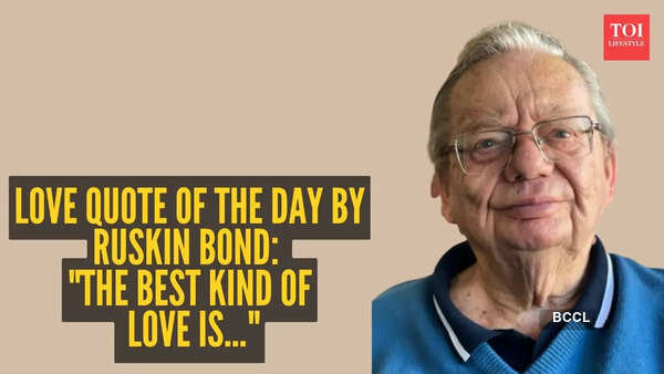 Love quote of the day by Ruskin Bond: "The best kind of love is..."
