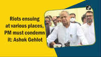 Riots ensuing at various places, PM must condemn it: Ashok Gehlot 