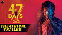 47 Days - Official Trailer 