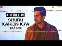 Article 15 | Song Teaser - Shuru Karein Kya 