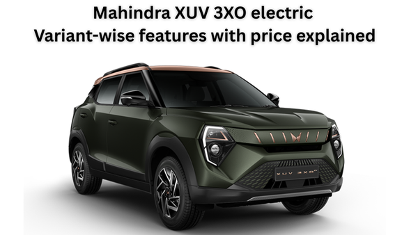 Mahindra XUV 3XO electric: Variant-wise features with price explained
